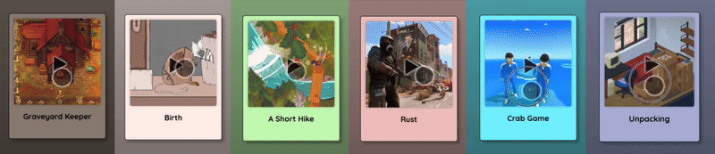 Row of video-game cards with play buttons: Graveyard Keeper, Birth, A Short Hike, Rust, Crab Game, Unpacking